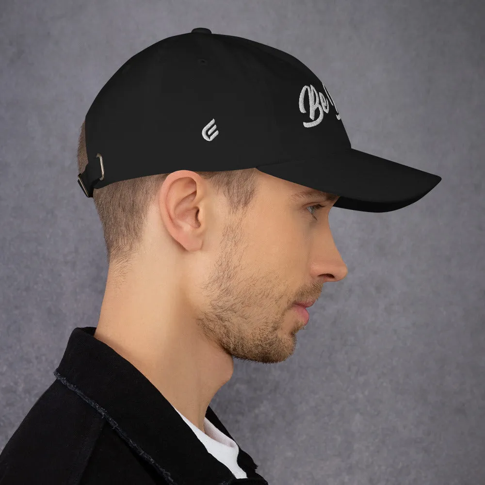 Be Bold | Embroidered Dad hat
