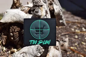 Too Slow (Cart Sniped) PVC Morale Patch